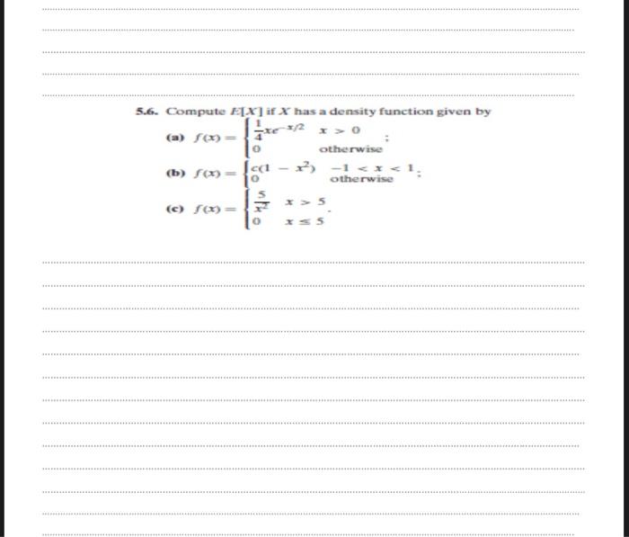Solved 5.6. Compute E[X] if X has a density function given | Chegg.com