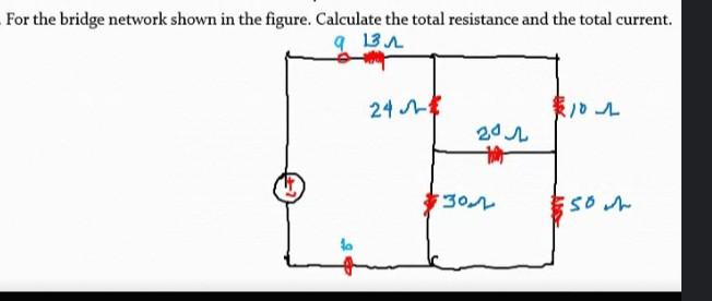 Solved For the bridge network shown in the figure. Calculate | Chegg.com