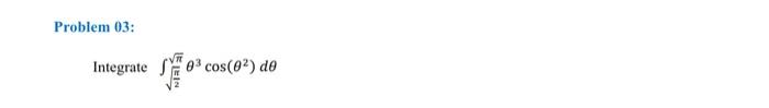 \( \int_{\sqrt{\frac{\pi}{2}}}^{\sqrt{\pi}} \theta^{3} \cos \left(\theta^{2}\right) d \theta \)