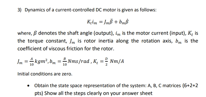 Solved Dynamics of a current-controlled DC motor is given as | Chegg.com