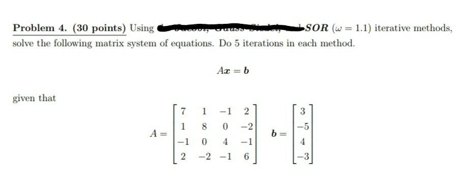 Solved Problem 4. (30 Points) Using Muus USOR (w = 1.1) | Chegg.com