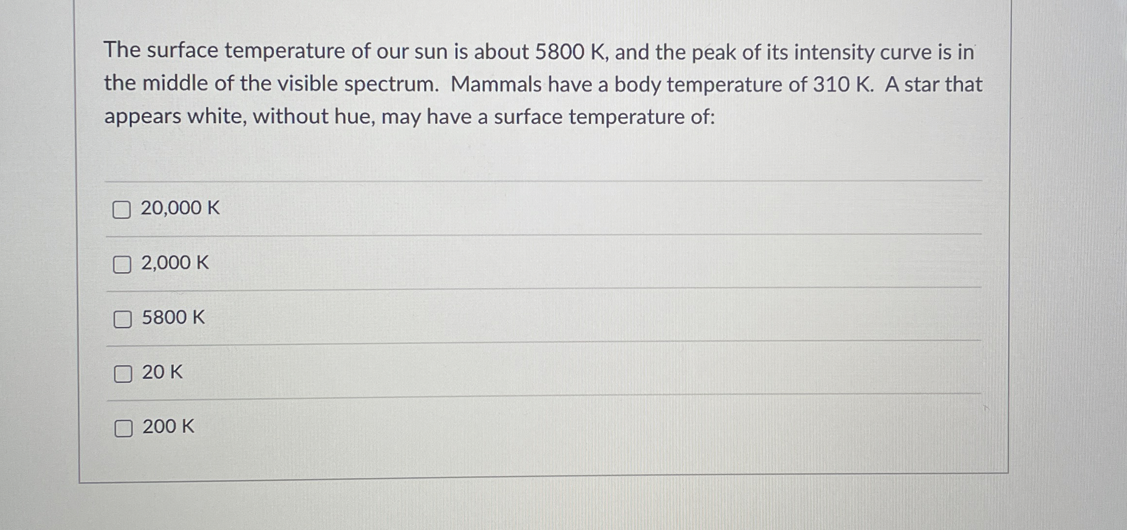 Solved The surface temperature of our sun is about 5800K, | Chegg.com