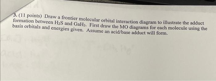 Solved 3. (11 points) Draw a frontier molecular orbital | Chegg.com