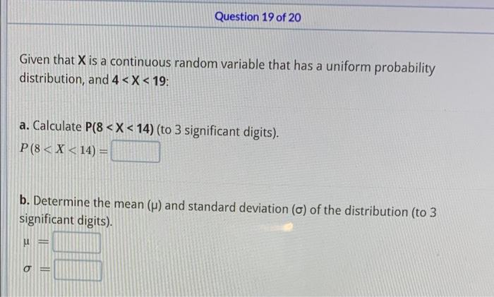 Solved Question 19 of 20 Given that X is a continuous random | Chegg.com