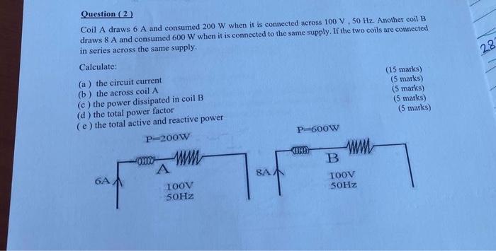 Solved 28 Question (2) Coil A Draws 6 A And Consumed 200 W | Chegg.com