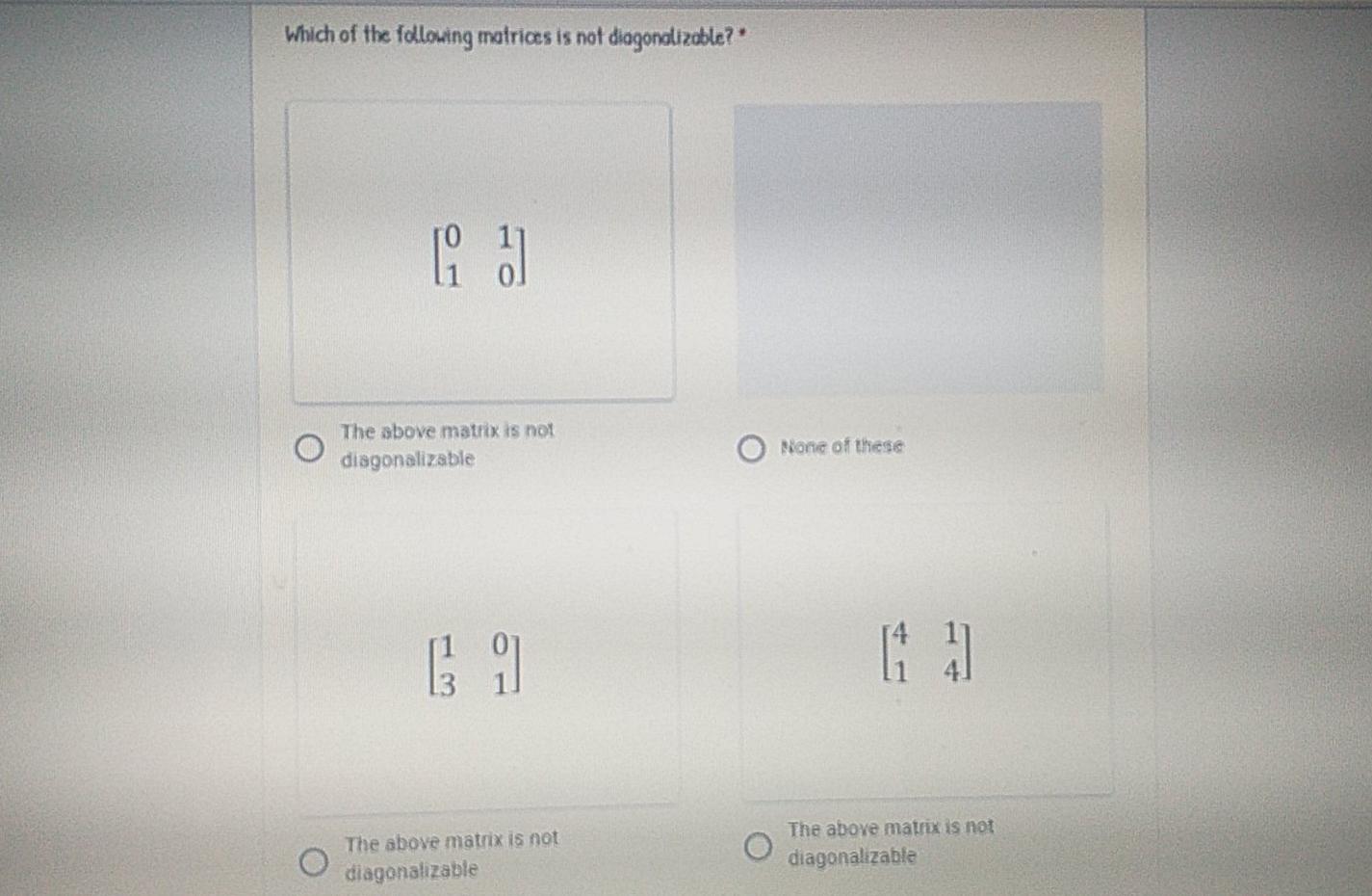 Solved Which of the following matrices is not | Chegg.com