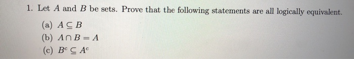 Solved 1. Let A and B be sets. Prove that the following | Chegg.com