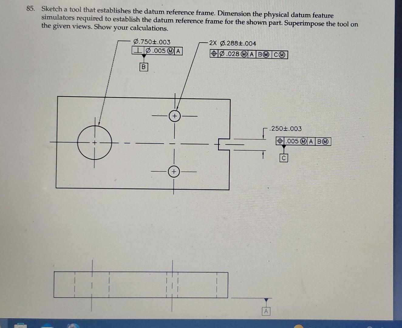 Solved 55. Sketch a tool that establishes the datum | Chegg.com