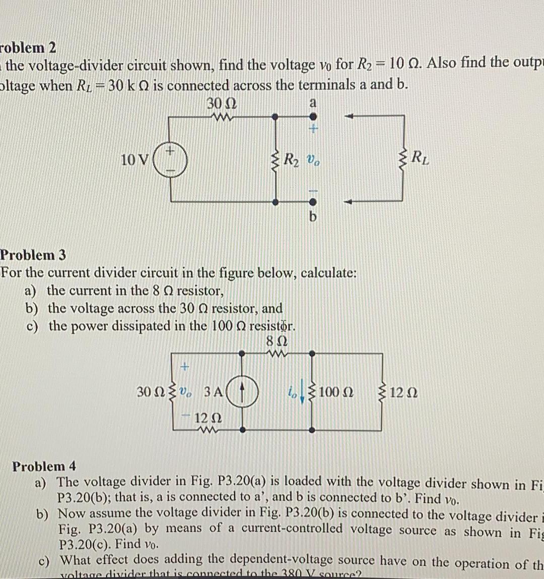 Solved roblem 2 the voltage-divider circuit shown, find the | Chegg.com