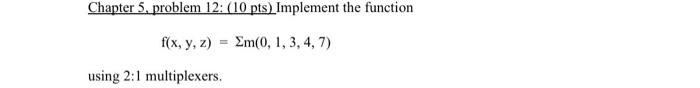 Solved Chapter 5, problem 12: (10pts) Implement the function | Chegg.com