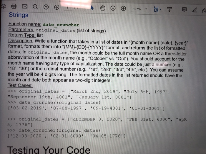 Strings Function name: date_cruncher Parameters: original dates (list of strings) Return Type: list Description: Write a func