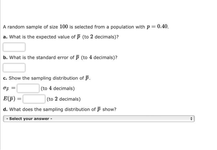 Solved A random sample of size 100 is selected from a | Chegg.com