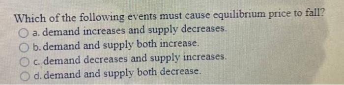 Solved Which of the following events must cause equilibrium | Chegg.com