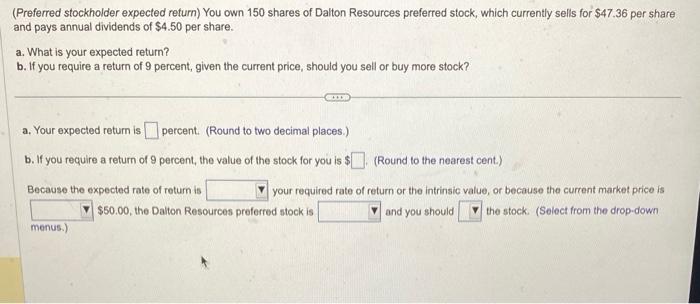 Solved (Preferred stockholder expected return) You own 150 | Chegg.com