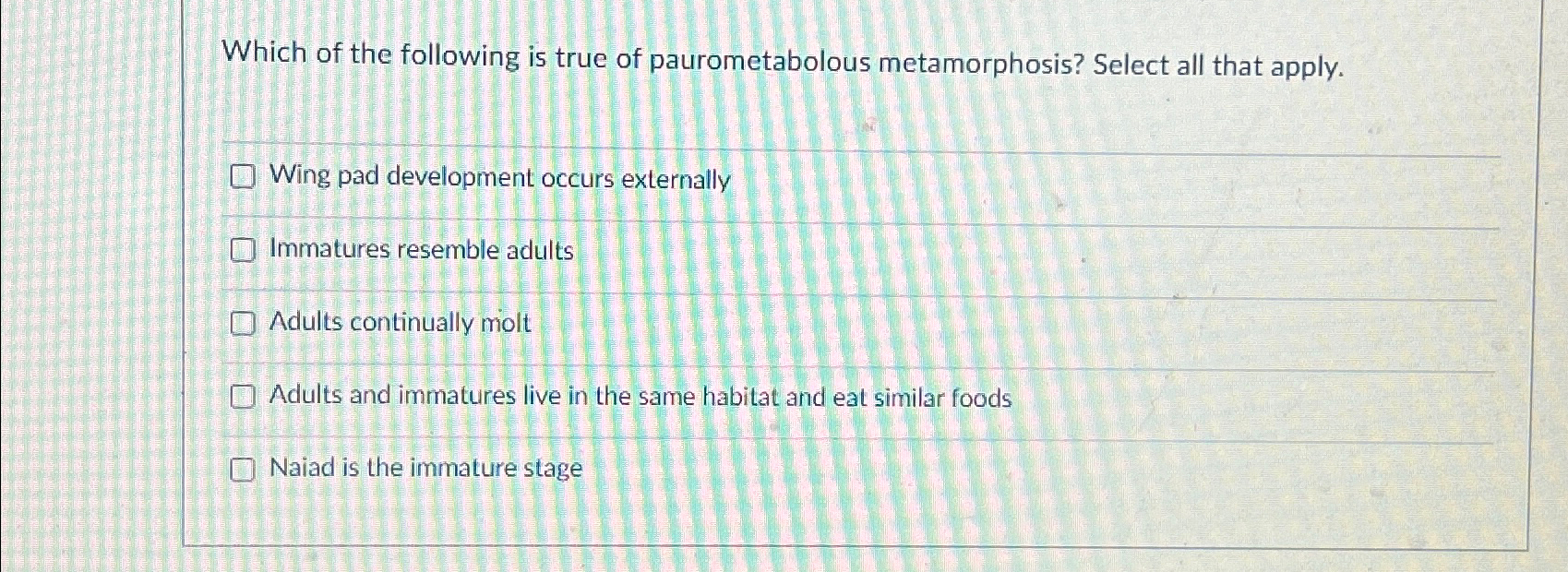 Solved Which of the following is true of paurometabolous | Chegg.com