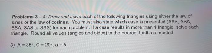 Solved Problems 3 - 4: Draw and solve each of the following | Chegg.com