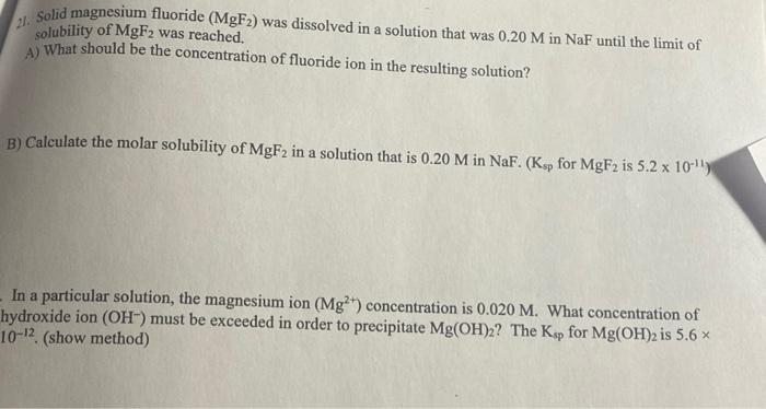 Solved 21. Solid magnesium fluoride (MgF2) was dissolved in | Chegg.com