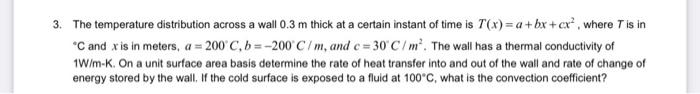 Solved 3. The temperature distribution across a wall 0.3 m | Chegg.com