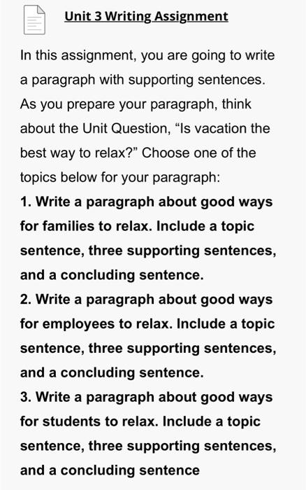 Unit 3 Writing Assignment In This Assignment, You Are | Chegg.com