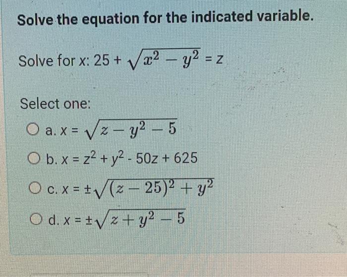 Solved Solve the equation for the indicated variable. Solve | Chegg.com