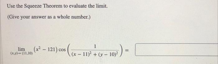 Solved Use the Squeeze Theorem to evaluate the limit. (Give | Chegg.com