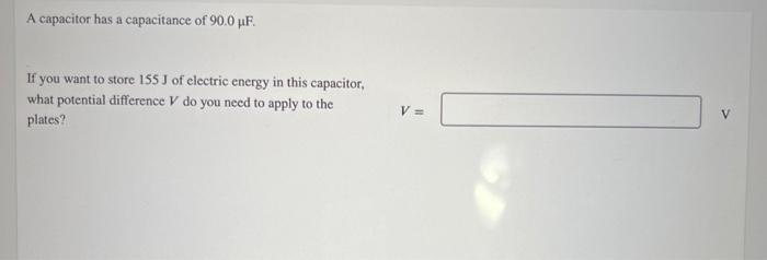 Solved A capacitor has a capacitance of 90.0 uF. If you want | Chegg.com