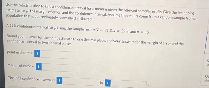 Solved Use the t-distribution to find a confidence interval | Chegg.com