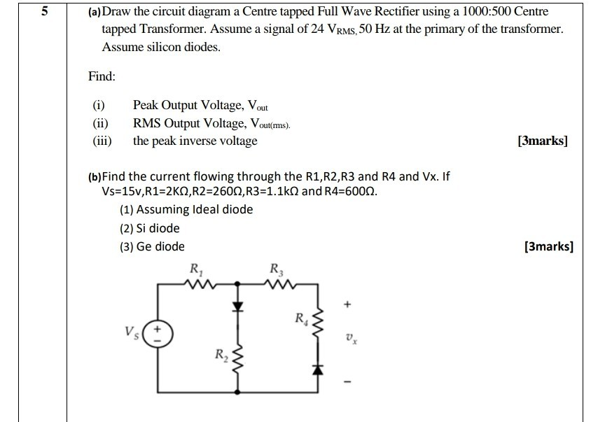 Solved 5 (a) Draw The Circuit Diagram A Centre Tapped Full | Chegg.com