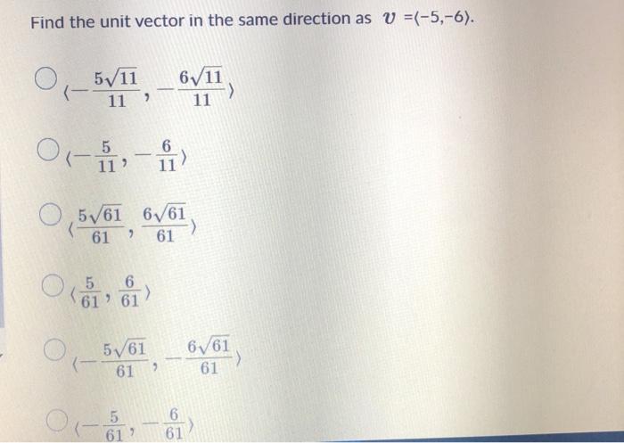 Solved Find the unit vector in the same direction as v | Chegg.com