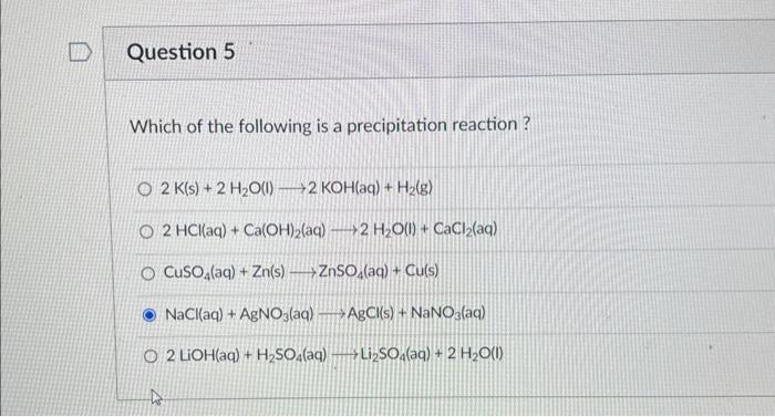 Solved Which Of The Following Is A Precipitation Reaction? 2 | Chegg.com