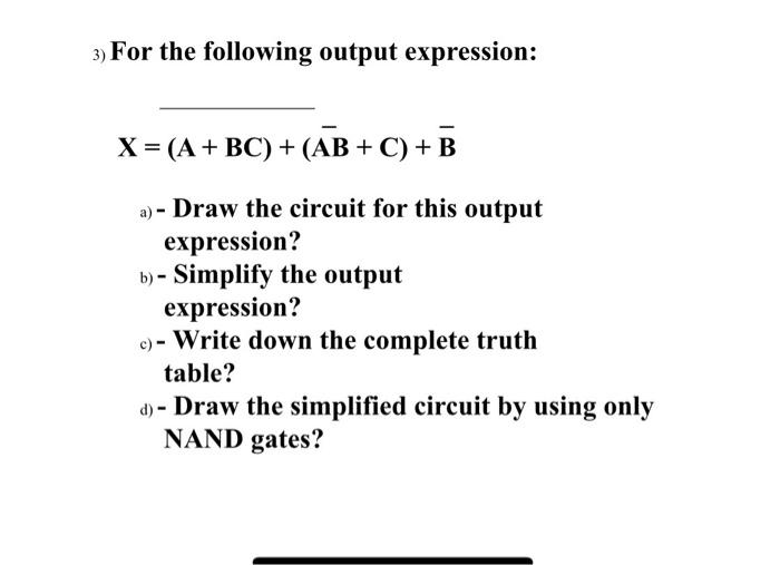 Solved 3) For The Following Output Expression: X = (A + BC) | Chegg.com