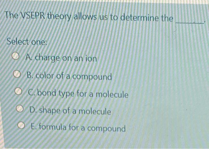 Solved The VSEPR Theory Allows Us To Determine The Select | Chegg.com