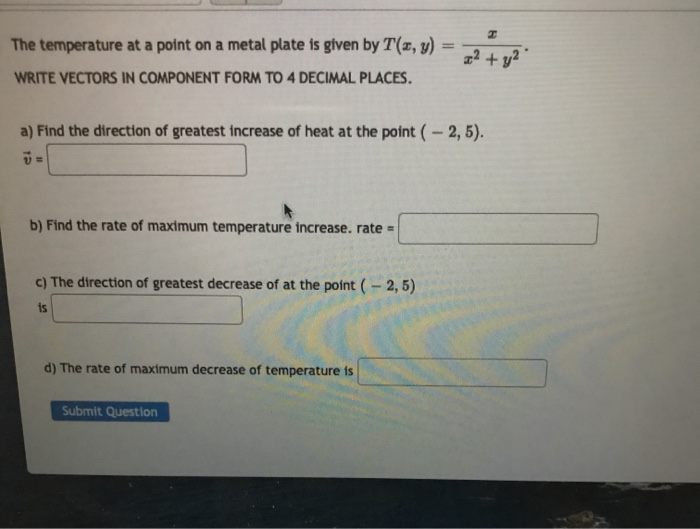 Solved The temperature at a point on a metal plate is given | Chegg.com