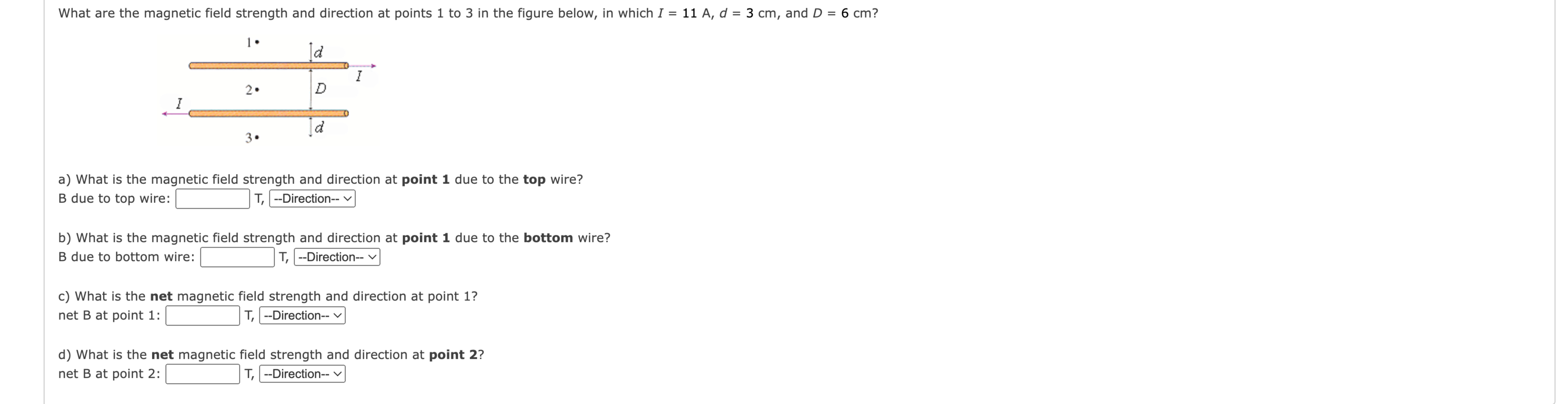 Solved What are the magnetic field strength and direction at | Chegg.com