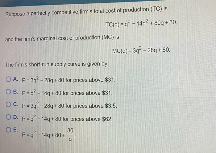 Solved Suppose a perfectly competitive firm's total cost of | Chegg.com