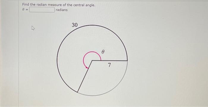 Solved Find the radian measure of the central angle. θ= | Chegg.com