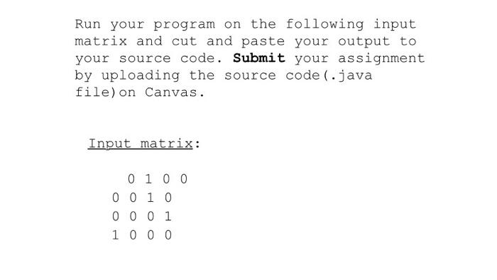Solved In Java please. The output will be the transitive | Chegg.com