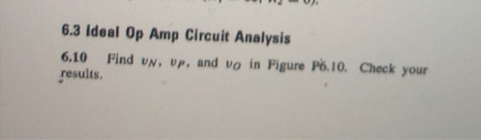 Solved 6.3 Ideal Op Amp Circuit Analysis 6.10 Find un, up, | Chegg.com