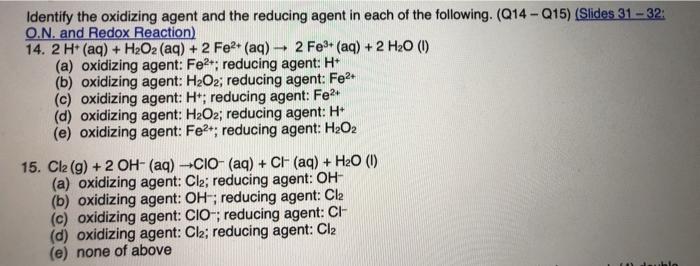 Solved Identify the oxidizing agent and the reducing agent | Chegg.com