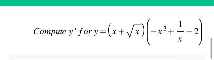 \( y=(x+\sqrt{x})\left(-x^{3}+\frac{1}{x}-2\right) \)