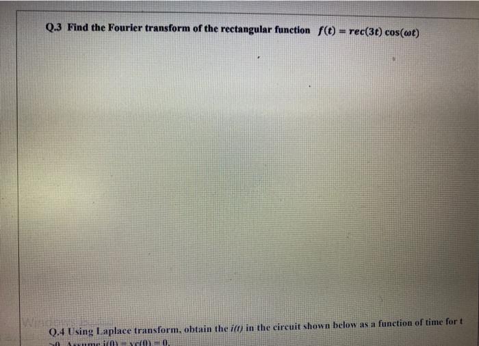 Solved Q.3 Find the Fourier transform of the rectangular | Chegg.com