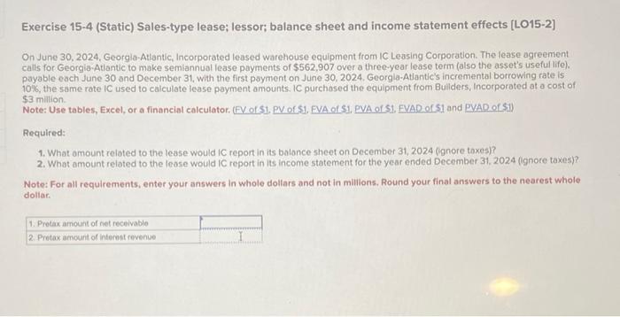 Solved Exercise 15−4 (Static) Sales-type Lease; Lessor; | Chegg.com