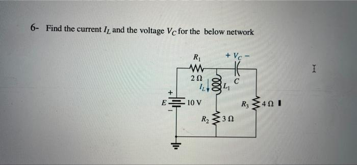 Solved Find the current IL and the voltage Vc for the below | Chegg.com