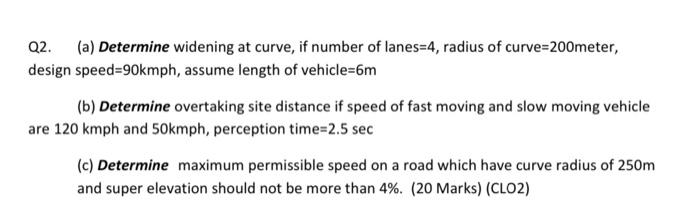 Solved Q2. (a) Determine Widening At Curve, If Number Of | Chegg.com