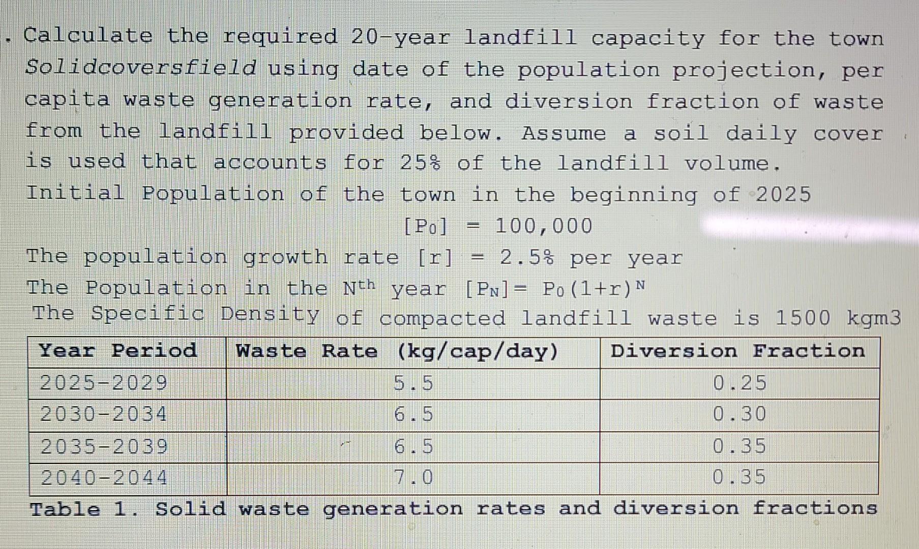 Solved . Calculate the required 20year landfill capacity