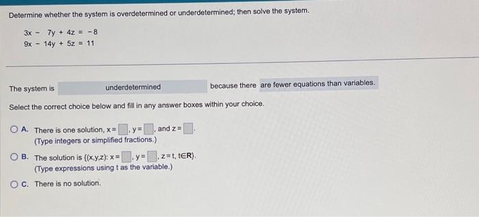 Solved Determine whether the system is overdetermined or