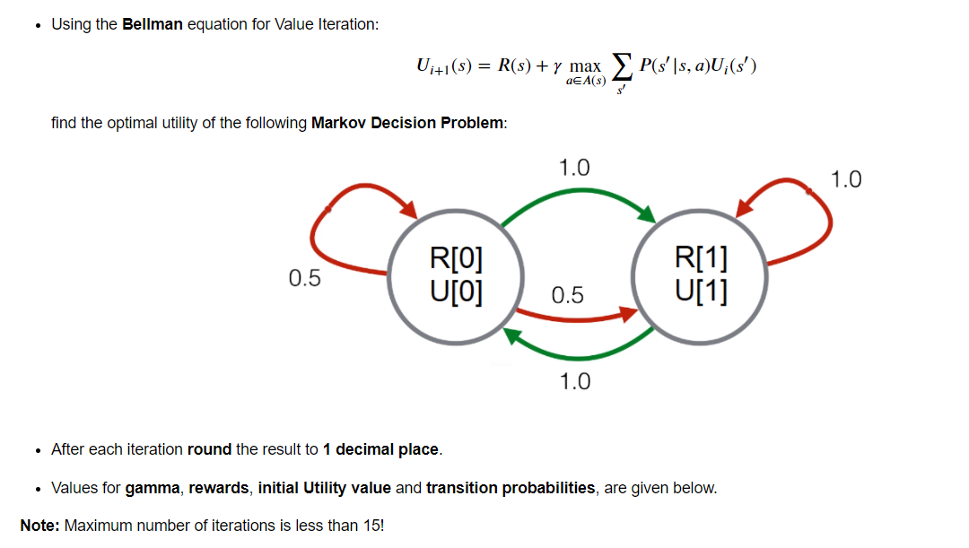 Solved . Using the Bellman equation for Value Iteration: | Chegg.com