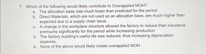Solved 7. Which of the following would likely contribute to | Chegg.com