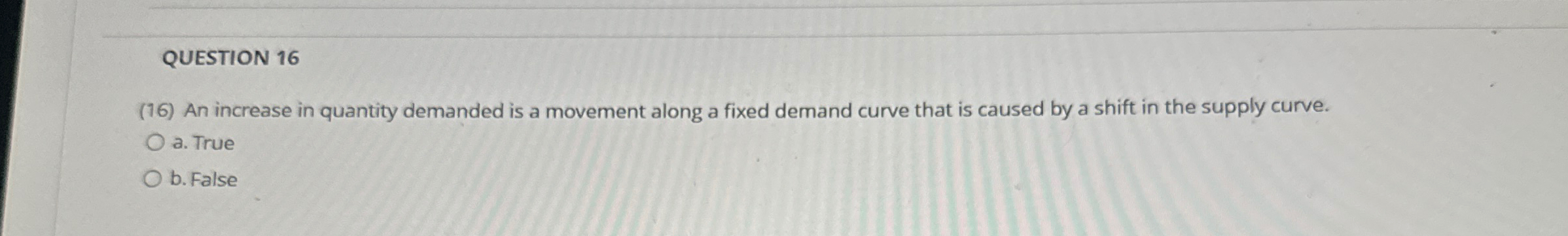 Solved QUESTION 16(16) ﻿An increase in quantity demanded is | Chegg.com