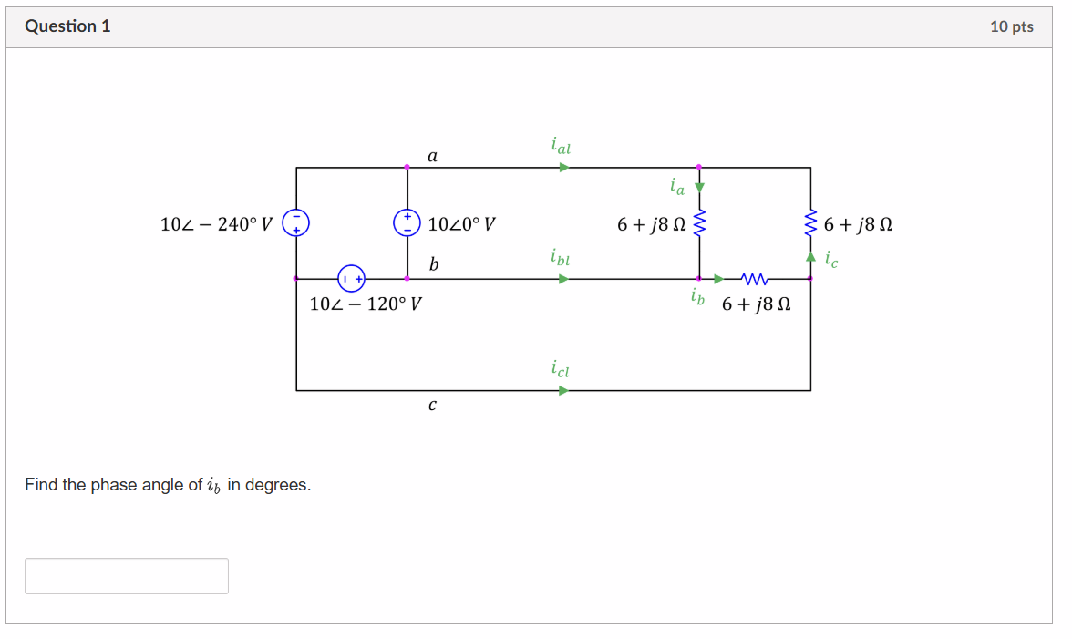Solved Question 1 10 ﻿pts Find the phase angle of i_(b) ﻿in | Chegg.com